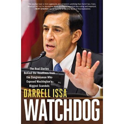 Watchdog - by  Darrell Issa (Hardcover)