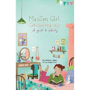 Muslim Girl, Growing Up - by  Natalia Nabil (Paperback)