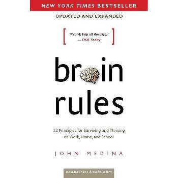 Brain Rules (Updated and Expanded) - 2nd Edition by  John Medina (Paperback)