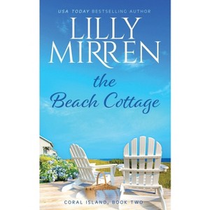 The Beach Cottage - by  Lilly Mirren (Paperback) - 1 of 1