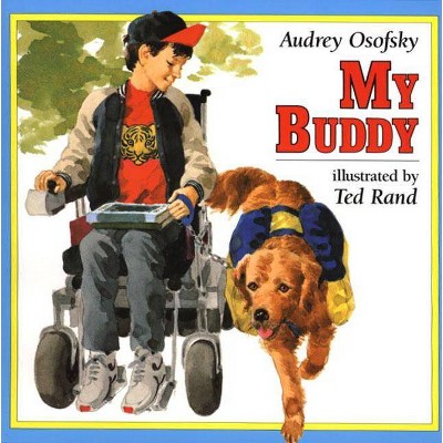 My Buddy - (Rise and Shine) by  Audrey Osofsky (Paperback)