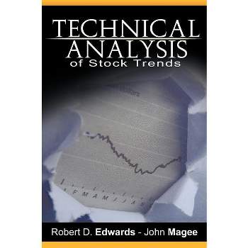 Technical Analysis of Stock Trends by Robert D. Edwards and John Magee - by  Robert Edwards & John Magee (Hardcover)
