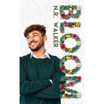 Bloom - by  N R Walker (Paperback)
