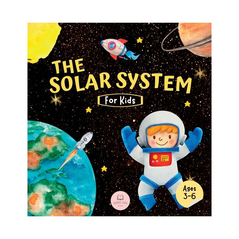 The Solar System For Kids - by  Samuel John (Hardcover), 1 of 2