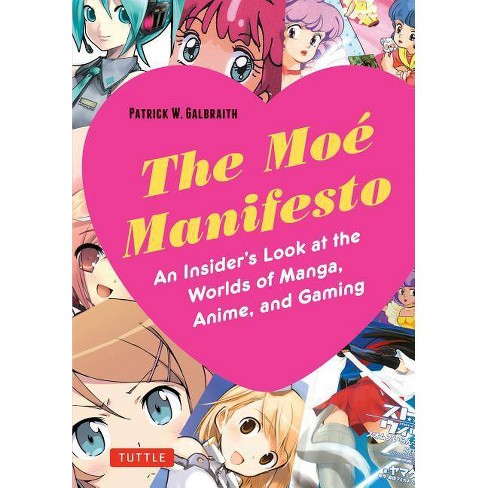 The Moe Manifesto By Patrick W Galbraith Paperback Target - anime bitties roblox id code