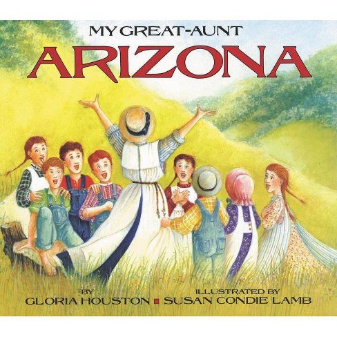 My Great Aunt Arizona By Gloria Houston Paperback Target