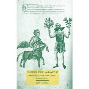 Goddesses, Elixirs, and Witches - by  J Riddle (Hardcover) - 1 of 1