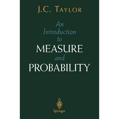 An Introduction to Measure and Probability - (Textbooks in Mathematical Sciences) by  J C Taylor (Paperback)