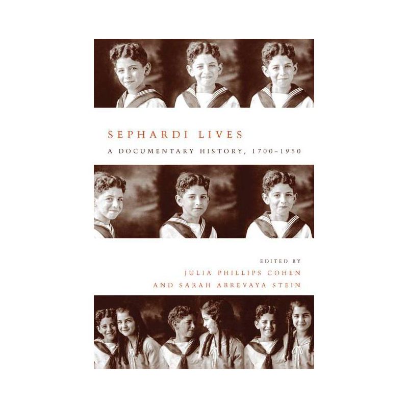Sephardi Lives - (Stanford Studies in Jewish History and Culture) by Julia Philips Cohen & Sarah Abrevaya Stein, 1 of 2