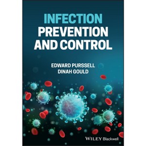 Infection Prevention and Control in Healthcare Settings - by  Edward Purssell & Dinah Gould (Paperback) - 1 of 1