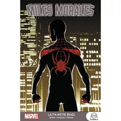 Miles Morales: Ultimate End - by  Brian Michael Bendis (Paperback)