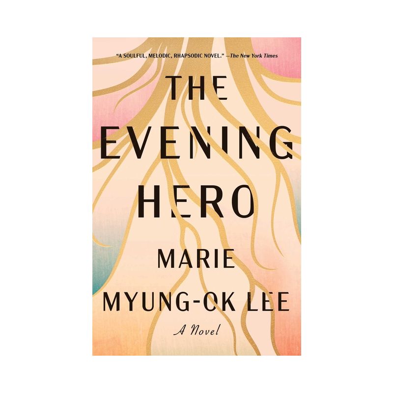 The Evening Hero - by  Marie Myung-Ok Lee (Paperback), 1 of 2
