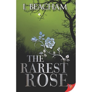 The Rarest Rose - by  I Beacham (Paperback) - 1 of 1