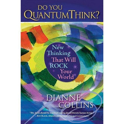 Do You QuantumThink? - by  Dianne Collins (Hardcover)