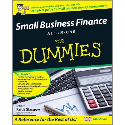 Small Business Finance All-In-One for Dummies - (For Dummies) by  Faith Glasgow (Paperback)