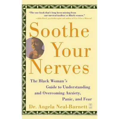 Soothe Your Nerves - by  Angela Neal-Barnett (Paperback)