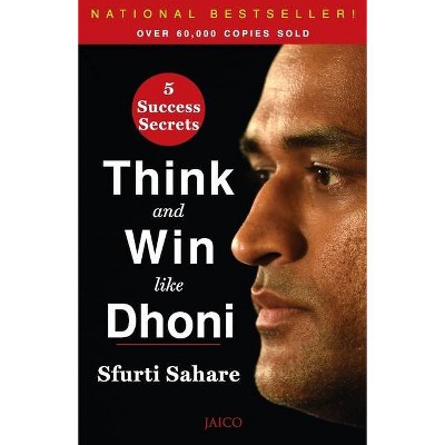 Think and Win like Dhoni - by  Sfurti Sahare (Paperback)