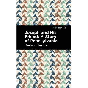 Joseph and His Friend - (Mint Editions (Reading with Pride)) by  Bayard Taylor (Paperback)