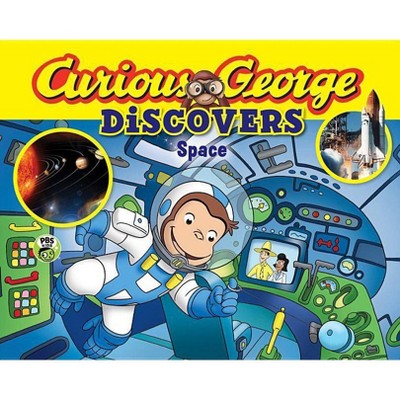 Curious George Discovers Space - by  H A Rey (Paperback)