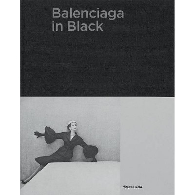 Balenciaga In Black - (Hardcover) : Target