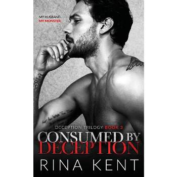 Consumed by Deception - (Deception Trilogy) by Rina Kent