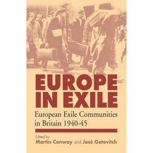 Europe in Exile - by  Martin Conway & José Gotovitch (Paperback) - 1 of 1