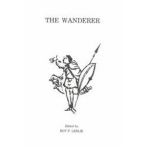 The Wanderer - (Exeter Medieval Texts and Studies) by  Roy F Leslie (Paperback) - 1 of 1