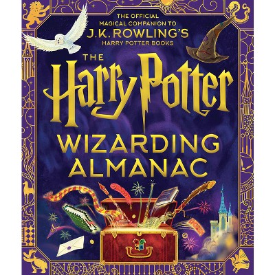 The Harry Potter Wizarding Almanac: The Official Magical Companion To J.k.  Rowling's Harry Potter Books - By J K Rowling (hardcover) : Target