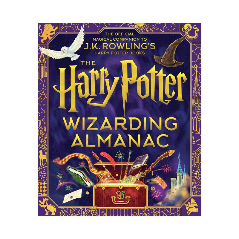 The Harry Potter Wizarding Almanac: The Official Magical Companion to J.K. Rowling&#39;s Harry Potter Books - by  J K Rowling (Hardcover), 1 of 4
