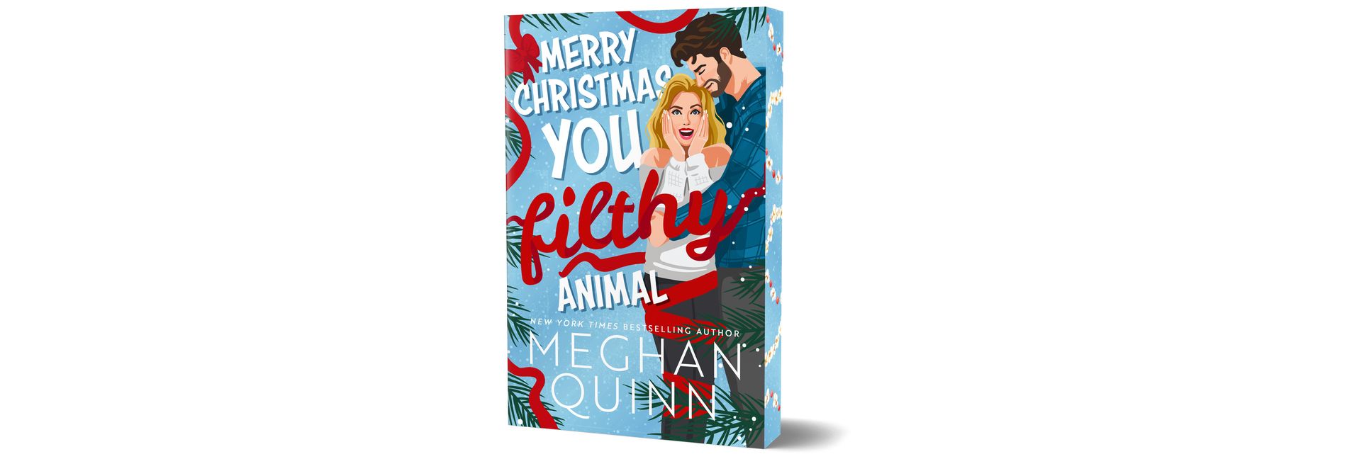 Merry Christmas, You Filthy Animal (Deluxe Edition) - by Meghan Quinn (Paperback)