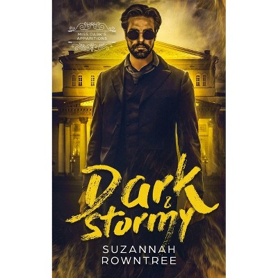 Dark & Stormy - by  Suzannah Rowntree (Paperback)