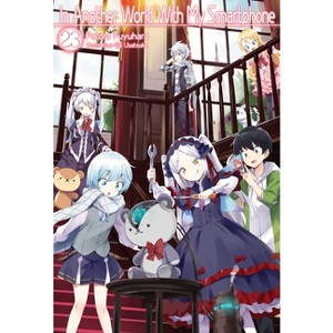 In Another World with My Smartphone: Volume 23 (Light Novel) - (In Another World with My Smartphone (Light Novel)) by  Patora Fuyuhara (Paperback) - 1 of 1
