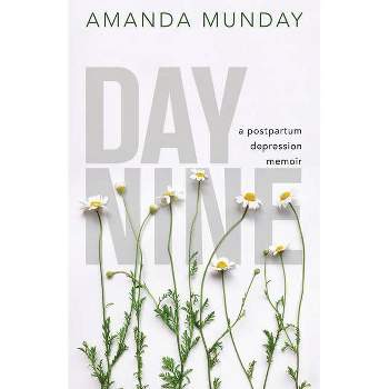 Day Nine - by  Amanda Munday (Paperback)