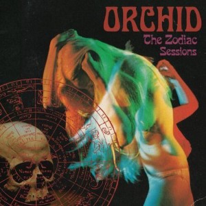 Orchid - The Zodiac Sessions (CD) - 1 of 1