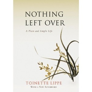 Nothing Left Over - by  Toinette Lippe (Paperback) - 1 of 1