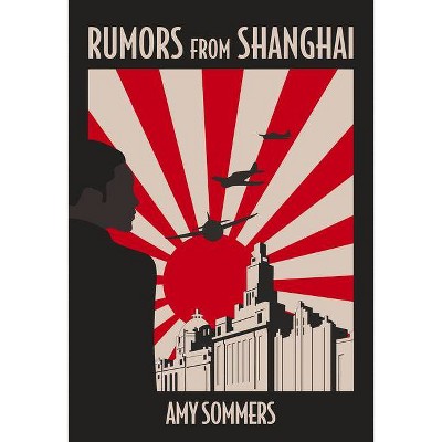 Rumors from Shanghai - by  Amy Sommers (Paperback)