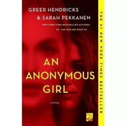 An Anonymous Girl - by Greer Hendricks & Sarah Pekkanen (Paperback)