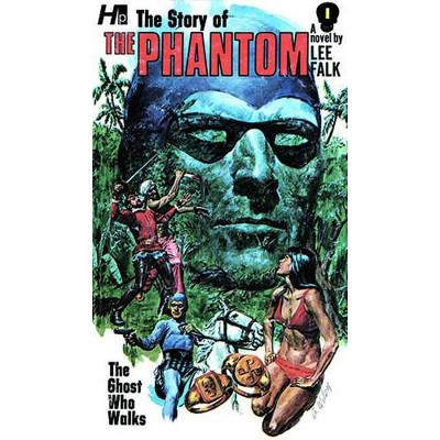 The Phantom: The Complete Avon Novels: Volume #1 - by  Lee Falk (Paperback)