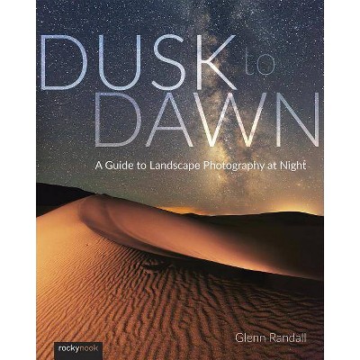 Dusk to Dawn - by  Glenn Randall (Paperback)