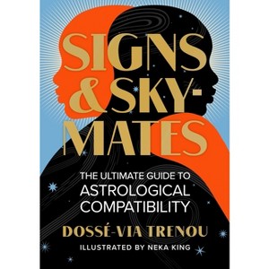 Signs & Skymates - by  Dossé-Via Trenou (Hardcover) - 1 of 1