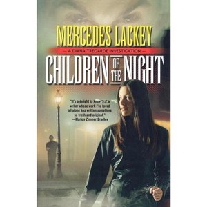 Children of the Night - (Diana Tregarde Investigation) by  Mercedes Lackey (Paperback) - 1 of 1