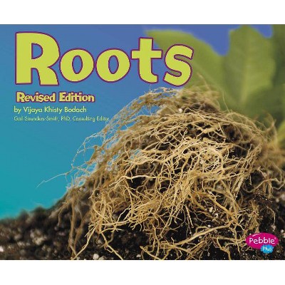 Roots - (Plant Parts) by  Vijaya Khisty Bodach (Paperback)