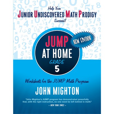 Jump at Home: Grade 5 - (Jump at Home Math Workbooks) 3rd Edition by  John Mighton (Paperback)