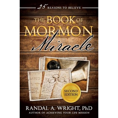 Book of Mormon Miracle, 2nd Edition - by  Randal Wright (Paperback)