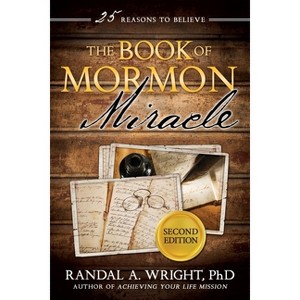 Book of Mormon Miracle, 2nd Edition - by  Randal Wright (Paperback) - 1 of 1