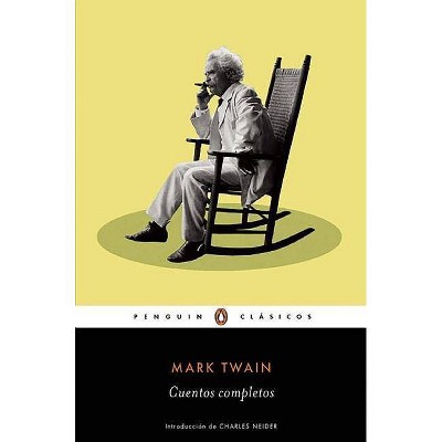 Cuentos Completos de Mark Twain / The Complete Short Stories of Mark Twain - (Paperback)