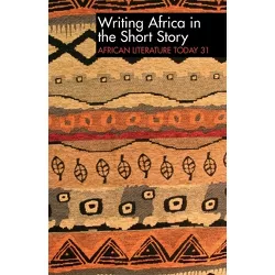 Alt 31 Writing Africa in the Short Story: African Literature Today - (African Literature Today (Hardcover)) by  Ernest N Emenyonu (Paperback)