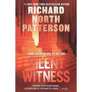 Silent Witness - by  Richard North Patterson (Paperback) - 1 of 1