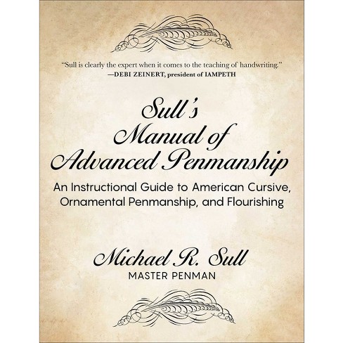 Sull's Manual Of Advanced Penmanship - By Michael R Sull (spiral Bound ...
