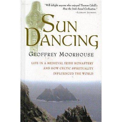 Sun Dancing - by  Geoffrey Moorhouse (Paperback)